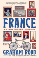 France: An Adventure History 1324064692 Book Cover