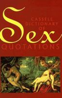 Cassell Dictionary of Sex Quotations 0304349399 Book Cover
