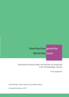 Geschlechtergerechte Behördentexte. Linguistische Untersuchungen und Stimmen zur Umsetzung in der mehrsprachigen Schweiz 1365705447 Book Cover