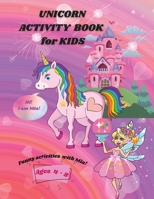 Libro de actividades de unicornio: Incre�ble libro de actividades de unicornio para ni�os de 4 a 8 a�os - Libro de actividades y colorear con b�squeda de palabras, punto a punto, laberintos y m�s 1227331665 Book Cover