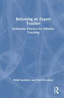 Becoming an Expert Teacher: Deliberate Practice for Effective Teaching 1041107463 Book Cover