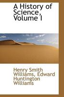 A History of Science Volume 1 1500233374 Book Cover