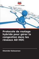 Protocole de routage hybride pour gérer la congestion dans les réseaux AD HOC (French Edition) 6207795512 Book Cover
