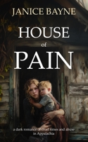 House of Pain: a dark romance of cruel times and abuse in Appalachia B0G2GPJSLW Book Cover