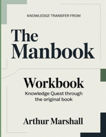 Knowledge Transfer From The Manbook: Knowledge Quest Through The Original Book B0H66CRKH7 Book Cover