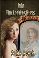 Into The Looking Glass 1515106802 Book Cover