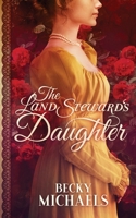 The Land Steward's Daughter 1735140112 Book Cover