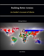 Building Better Armies: An Insider's Account of Liberia with CD 1584875992 Book Cover