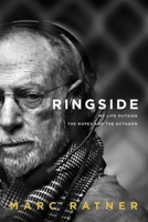 Ringside: My Life Outside The Ropes And The Octagon B09R38NVDJ Book Cover