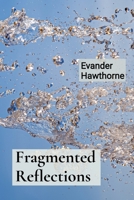 Fragmented Reflections: A Mosaicist's Exploration of Shattered Beauty and Reassembled Worlds B0DTBXZGLK Book Cover