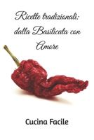 Ricette tradizionali: dalla Basilicata con Amore B0CGWYV5PQ Book Cover