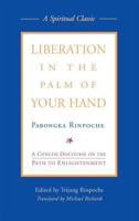 Liberation in the Palm of Your Hand: A Concise Discourse on the Path to Enlightment by Pabongka (Spiritual Classics) 0861711262 Book Cover