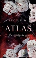 Atlas: Eine sterbliche Lüge (German Edition) 3758312833 Book Cover