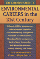 The Complete Guide to Environmental Careers in the 21st Century