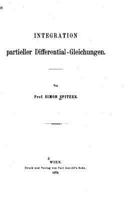 Integration Partieller Differential-Gleichungen (Classic Reprint) 114765333X Book Cover