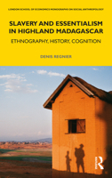 Slavery and Essentialism in Highland Madagascar: Ethnography, History, Cognition 0367640449 Book Cover