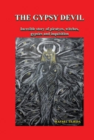 The Gypsy Devil: Incredible story of pirates, witches, gypsies and inquisition B0C2S9T7H8 Book Cover