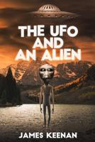 The UFO And An Alien 1097662608 Book Cover