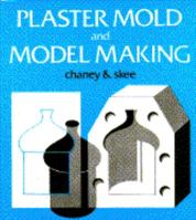 Plaster Mold and Model Making 0671608967 Book Cover