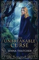 The Unbreakable Curse: A Beauty & the Beast Retelling 1983900559 Book Cover