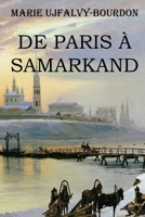 De Paris à Samarkand: le Ferghanah, le Kouldja et la Sibérie occidentale impressions de voyage d'une Parisienne édition intégrale et annotée (French Edition) B08L3XCF7M Book Cover