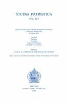 Studia Patristica. Vol. XLV - Ascetica, Liturgica, Orientalia, Critica Et Philologica, First Two Centuries 9042923717 Book Cover