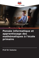 Pensée informatique et apprentissage des mathématiques à l'école primaire (French Edition) B0CLFPYN1F Book Cover