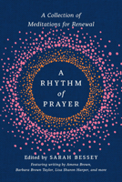 A Rhythm of Prayer: A Collection of Meditations for Renewal 0593137213 Book Cover