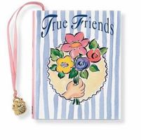 True Friends [With Ribbon with 24k Gold-Plated Charm] 0880887974 Book Cover