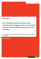 Der Zusammenhang zwischen dem Demokratisierungsgrad einer Gesellschaft und der Lage der Homosexuellen, die in ihr leben 3640972902 Book Cover