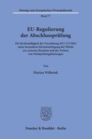 Eu-Regulierung Der Abschlussprufung: Die Rechtmassigkeit Der Verordnung (Eu) 537/2014 Unter Besonderer Berucksichtigung Der Pflicht Zur Externen Rotat 3428158059 Book Cover