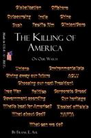 The Killing of America: On Our Watch 1424173760 Book Cover