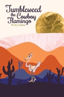 Tumbleweed the Cowboy Flamingo B0CLTKKNC7 Book Cover