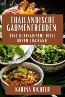 Thailändische Gaumenfreuden: Eine Kulinarische Reise durch Thailand (German Edition) 1835796583 Book Cover