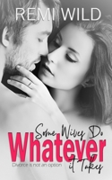 Some Wives Do...Whatever it Takes 1973186977 Book Cover