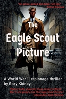 The Eagle Scout Picture: A Riveting WWII Spy Novel 1966012322 Book Cover