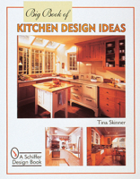 Big Book of Kitchen Design Ideas (Schiffer Design Book) 0764306723 Book Cover
