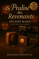 Le praliné des revenants: cosy mystery Halloween gourmand (French Edition) B0FRXMWYWY Book Cover