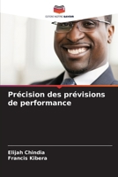 Précision des prévisions de performance (French Edition) 6630267419 Book Cover