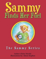 Sammy Finds Her Fuel: The Sammy Series 1480882151 Book Cover