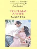 TO CLAIM A WIFE 0263818292 Book Cover