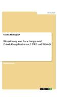 Bilanzierung von Forschungs- und Entwicklungskosten nach IFRS und BilMoG 3640478010 Book Cover