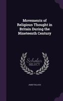 Movements of Religious Thought in Britain During the Nineteenth Century 1162920645 Book Cover