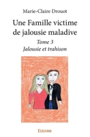 Une Famille victime de jalousie maladive – Tome 3 (French Edition) 2414386576 Book Cover