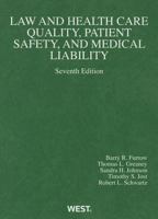Law and Health Care Quality, Patient Safety, and Medical Liability 0314279903 Book Cover