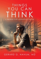 Things You Can think: A Primer for Assessing Truth 1665760672 Book Cover