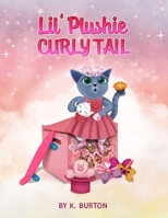 Lil' Plushie Curly Tail 0578934868 Book Cover