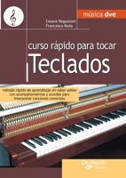 Curso Rapido para Tocar Teclados (Fast Course to Learn How to Play Keyboards) 1639192816 Book Cover