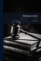 Probation, by the Author of 'The First Violin' Volume 2 of 3 1149501685 Book Cover
