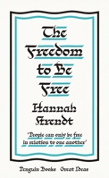 The Freedom to Be Free 3423146516 Book Cover